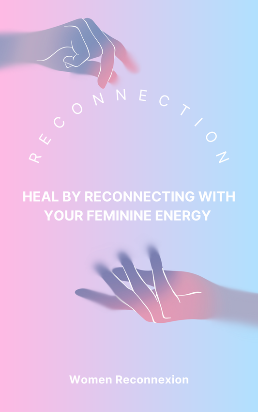Heal by reconnecting with your feminine energy - Volume 2